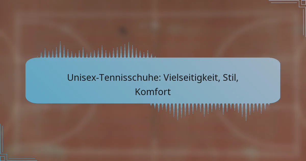 Unisex-Tennisschuhe: Vielseitigkeit, Stil, Komfort